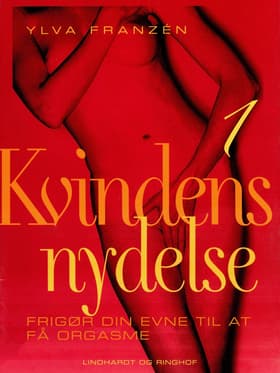 Frigør din evne til at få orgasme af Ylva Franzén