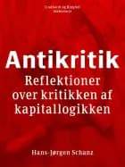 Antikritik. Reflektioner over kritikken af kapitallogikken