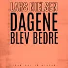 Dagene blev bedre