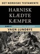 Det nordiske testamente. Harniskklædte kæmper. Bind 2