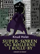 Super-Søren og bøllerne i Bolle-by