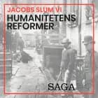 Jacobs slum VI - Humanitetens reformer