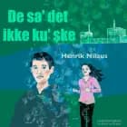 De sa  det ikke ku  ske