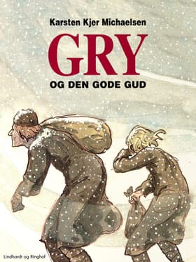 Gry og den gode gud af Karsten Kjer Michaelsen