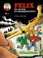 Felix og jagten på vidunderstoffet samt Felix og Lord Peter Whimpy