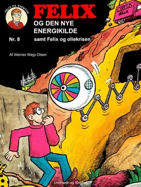 Felix og den nye energikilde samt Felix og oliekrisen af Werner Wejp-Olsen