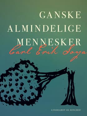 Ganske almindelige mennesker af Carl Erik Soya