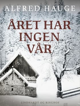 Året har ingen vår af Alfred Hauge