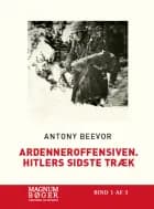 Ardenneroffensiven. Hitlers sidste træk