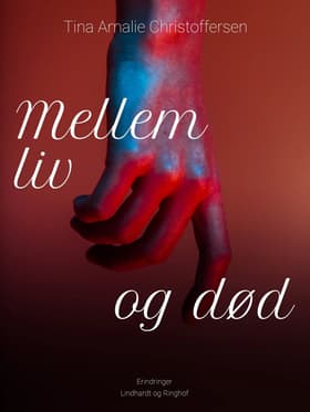Mellem liv og død af Tina Amalie Christoffersen