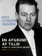 En afgrund af tillid. Guide til Løgstrups univers