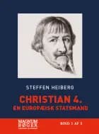 Christian 4. - En europæisk statsmand (Storskrift)