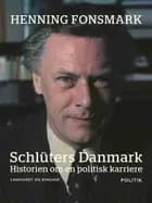 Schlüters Danmark. Historien om en politisk karriere