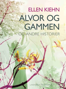 Alvor og gammen af Ellen Kiehn