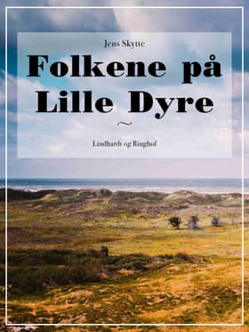 Folkene på Lille Dyre af Jens Skytte