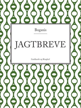 Boganis' jagtbreve af Wilhelm Dinesen
