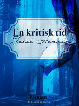En kritisk tid af Jakob Hansen