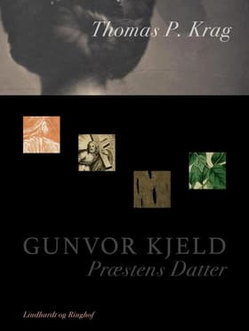 Gunvor Kjeld. Præstens Datter af Thomas P. Krag