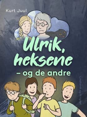 Ulrik, heksene - og de andre af Kurt H. Juul
