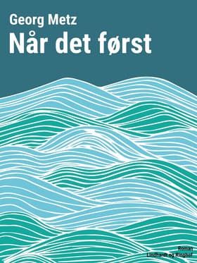 Når det først af Georg Metz