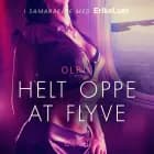 Helt oppe at flyve