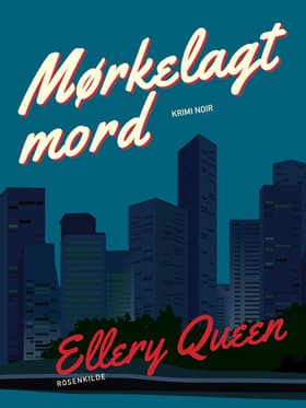 Mørkelagt mord af Ellery Queen