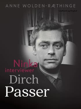 Ninka interviewer Dirch Passer af Anne Wolden-Ræthinge