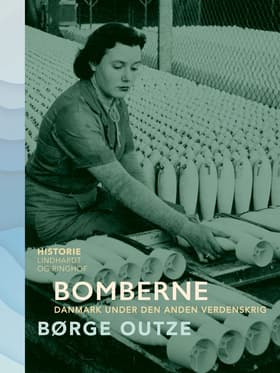 Bomberne. Danmark under den anden verdenskrig af Børge Outze