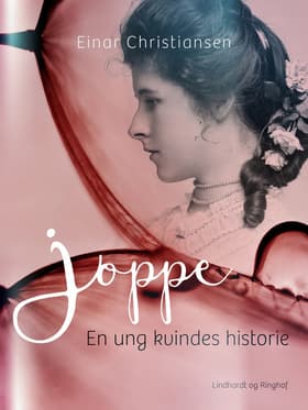 Joppe. En ung kvindes historie af Einar Christiansen