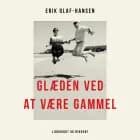 Glæden ved at være gammel