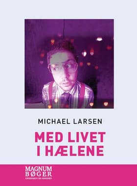 Med livet i hælene af Michael Larsen