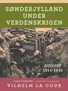 Sønderjylland under verdenskrigen. August 1914-1916