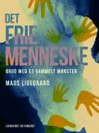 Det frie menneske. Brud med et gammelt mønster