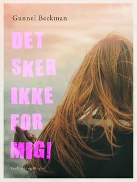 Det sker ikke for mig! af Gunnel Beckman