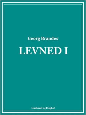 Levned I af Georg Brandes