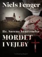Hr. Sørens henrettelse. Mordet i Vejlby