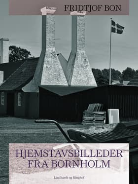 Hjemstavsbilleder fra Bornholm af Fridtjof Bon