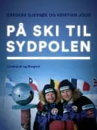 På ski til Sydpolen