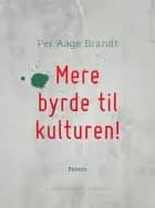 Mere byrde til kulturen!