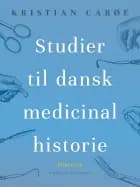Studier til dansk medicinalhistorie