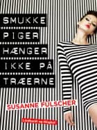 Smukke piger hænger ikke på træerne