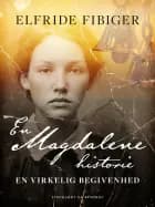En Magdalenehistorie, en virkelig begivenhed