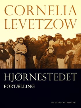 Hjørnestedet. Fortælling af Cornelia Levetzow