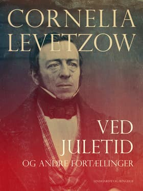 Ved juletid og andre fortællinger af Cornelia Levetzow