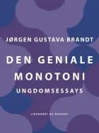 Den geniale monotoni. Ungdomsessays