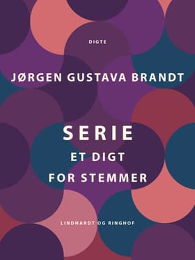 Serie. Et digt for stemmer af Jørgen Gustava Brandt