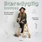 Bæredygtig badass - En zero waste livsstilsguide