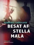 Besat af Stella Mala
