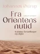 Fra Orientens nutid. Arabiske fortællinger og digte
