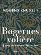 Bøgernes volière. Essays om mennesker, byer og bøger